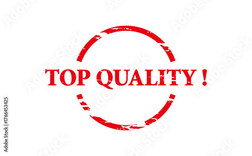 TOP QUALITY ! - TOP QUALITY ! text written on Red Rubber Stamp 
