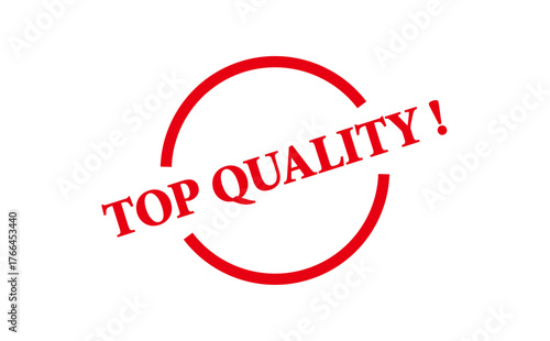 TOP QUALITY ! - TOP QUALITY ! text written on Red Rubber Stamp 
