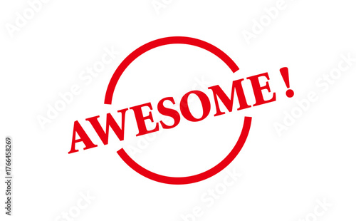 AWESOME! - AWESOME! word written on Red Rubber Stamp 
