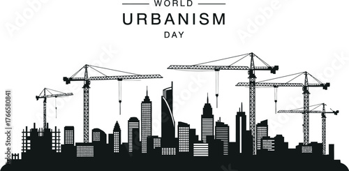 Vector art of world urbanism day cityscape with construction cranes