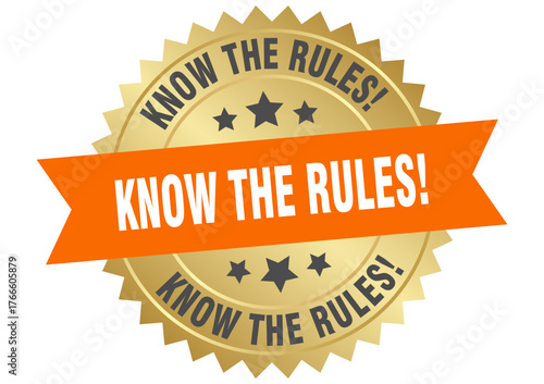 know the rules. know the rules round orange and gold label isolated on transparent background