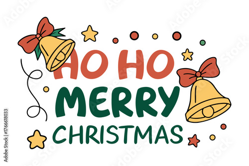 ho ho merry christmas festive greeting with bells and ornaments