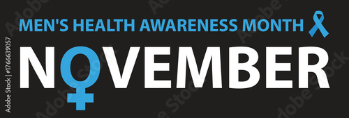 November Mens Health awareness month Blue November is prostate cancer awareness month.