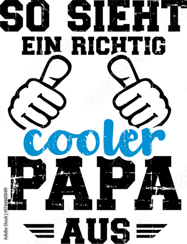 Ein richtig cooler Papa