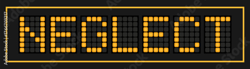 Orange color led banner in word neglect on black background