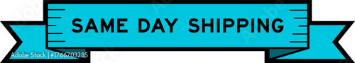 Ribbon label banner with word same day shipping in blue color on white background