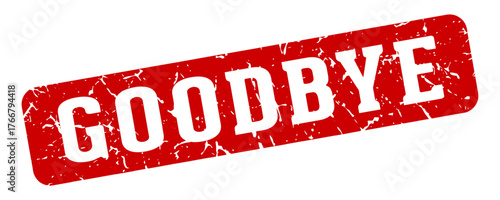 goodbye rectangular sign. goodbye stamp