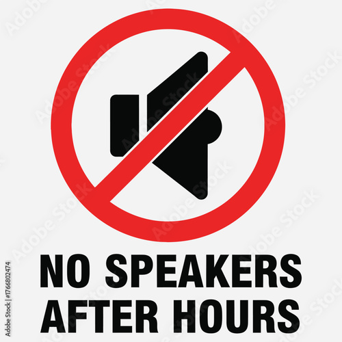 No Speakers After Hours Sign Prohibition of Loud Audio Equipment During Specified Times