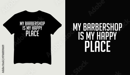 My barbershop is my happy place t-shirt design for t-shirt quotes or poster svg printable cut file