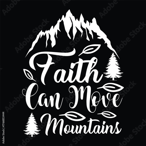 FAITH CAN MOVE MOUNTAINS