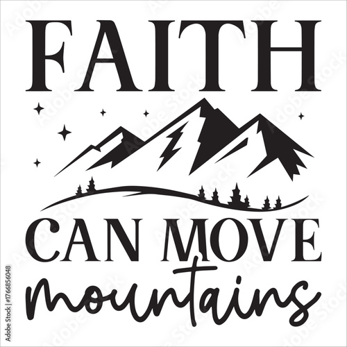FAITH CAN MOVE MOUNTAINS CHRISTIAN QUOTES