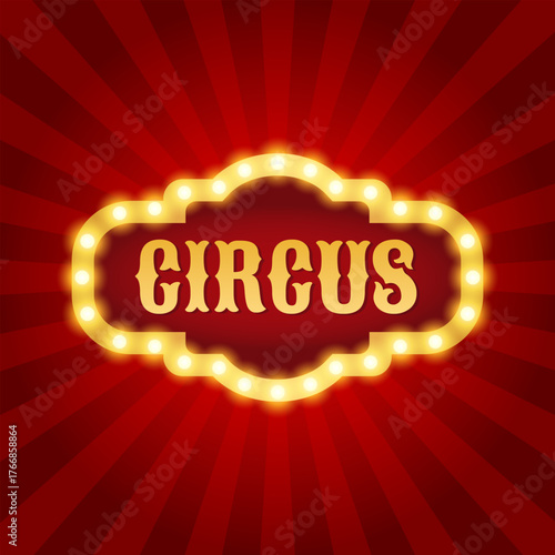 Retro circus sign with glowing lights on a red vintage background. Vector illustration.