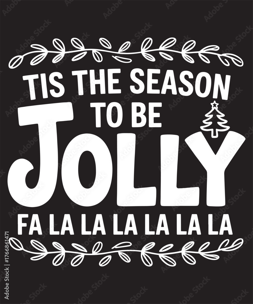 Obraz premium Tis the season to be jolly christmas holiday vector design festive illustration