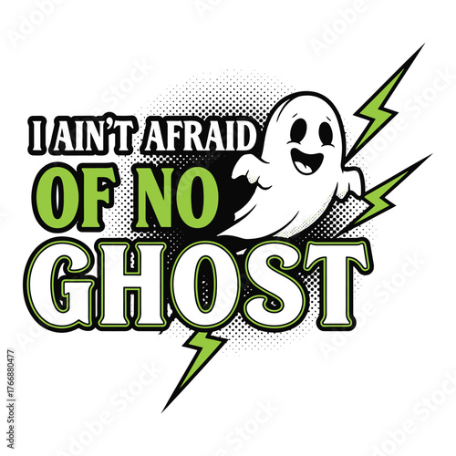 I aint afraid of no ghost funny cartoon ghost illustration with lightning bolts and retro halftone background