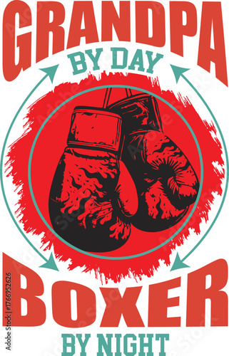 Grandpa by day, boxer by night - unique illustration featuring boxing gloves, ideal for family themes, gifts, and sporty, fun designs and merchandise