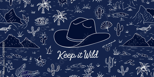 Keep it wild western cowboy hat and desert landscape doodle art with cacti and palm trees