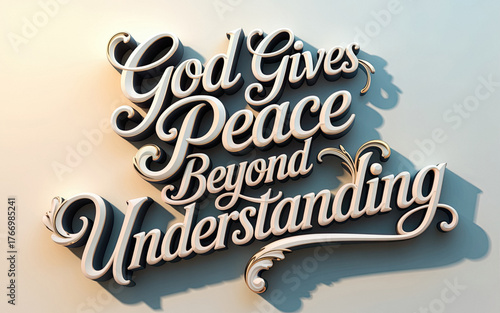 God Gives Peace Beyond Understanding elegant light 3D script