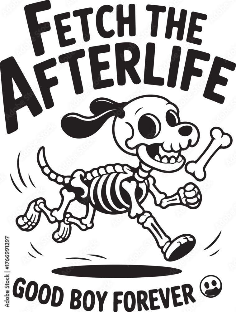 Fototapeta premium Cartoon dog running with bone and text Fetch the Afterlife Good Boy Forever illustration