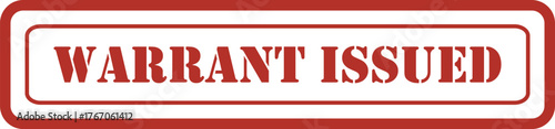 Warrant issued | Warrant stamp stamp on white background | Warrant issued icon for legal and official documents isolated on white background