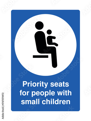 Blue priority seating sign with explanation with caregiver and child icon for individuals with small children in public spaces