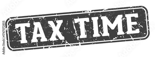 tax time rectangular sign. tax time stamp
