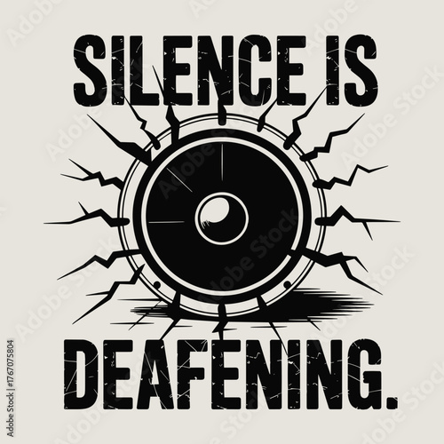Silence Is Deafening Cracked Eye Warning Quote T Shirt Design