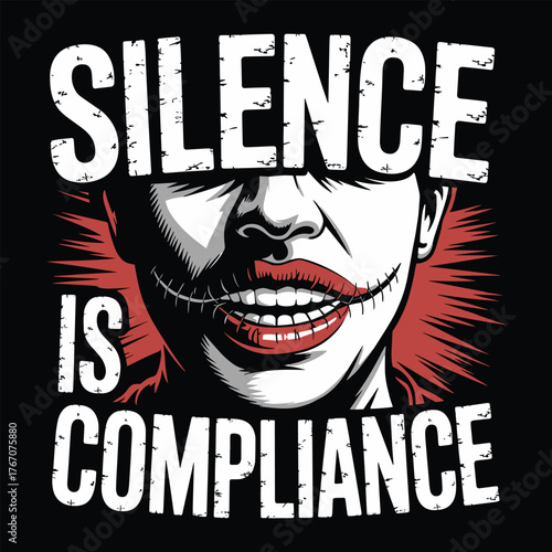 Silence Is Compliance Stitched Mouth Face Protest T Shirt Design
