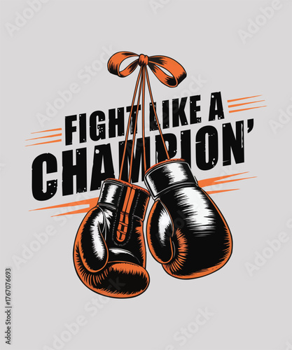 Boxing gloves and motivational text inspiring a champion s fighting spirit