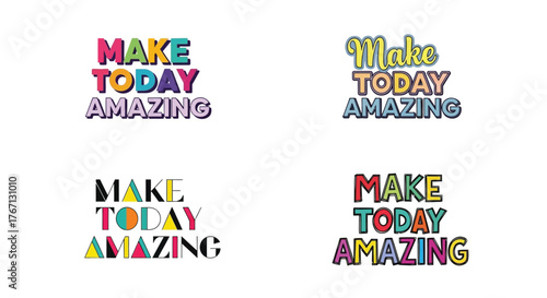 Colorful make today amazing motivational stickers displayed on a white background