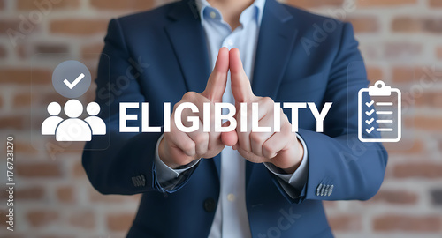ELIGIBILITY. Concept of eligibility. Eligible Suitable Appropriate Qualified Business