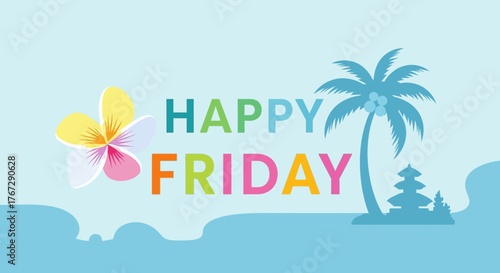 Colorful happy friday design with a frangipani flower and a palm tree silhouette against a light blue background perfect for social media posts and weekend greetings and vacation vibes