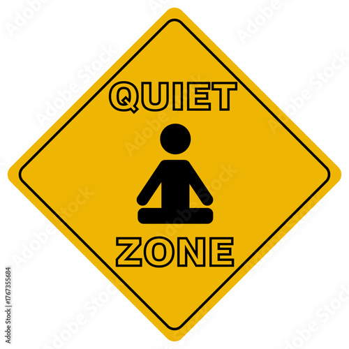 Quiet zone yellow sign. Meditation sign board for yoga or meditation centre.