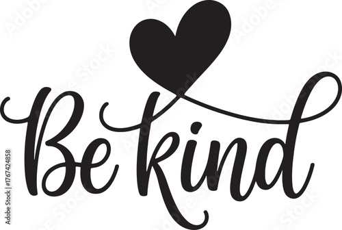 Be Kind Lettering Calligraphy Graphic Design with Heart Symbol for Positive Message