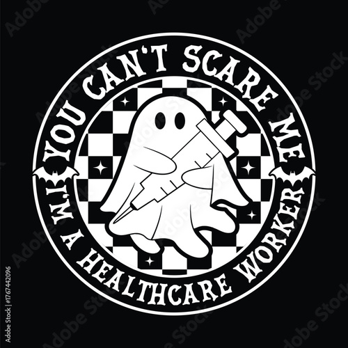 you can't scare me i'm a healthcare worker