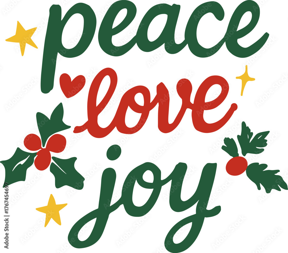 Fototapeta premium Peace Love Joy Hand Lettering with Holly Decoration