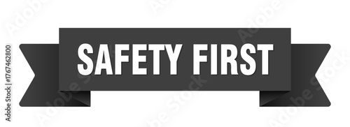 safety first ribbon isolated on transparent background. safety first ribbon