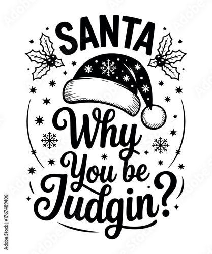 Santa why you be judgin