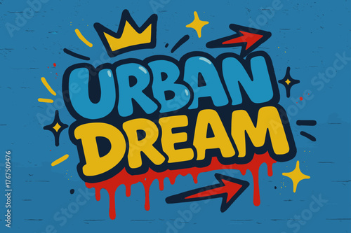 Bold Graffiti Energy. Urban Dream ? Graffiti Simplified: bold bubble graffiti with tilted layout, dripping