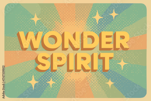 Retro Optimism Design. Wonder Spirit ? Retro Poster (variant): compact geometric sans-serif with soft shadow;