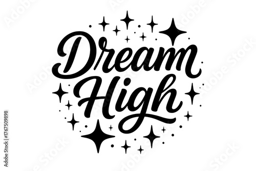 Dream High Calligraphy. ?Dream High?. modern hand lettering, smooth curves, balanced composition, clear