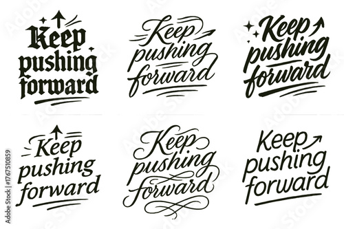 Calligraphy Inspiration Grid. Keep pushing forward. Create a calligraphy lettering illustration of the phrase: