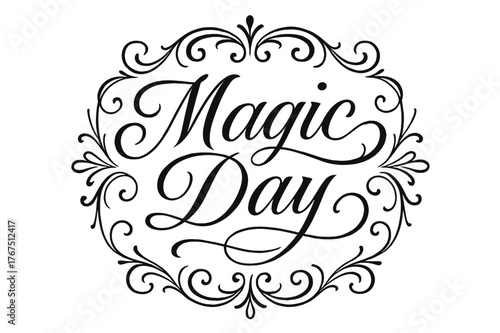 Magic Day Flourish. Magic Day ? Flourish Lettering: elegant calligraphic script with sweeping swashes and