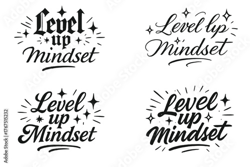 Level Up Mindset. Level up mindset. Create a calligraphy lettering illustration of the phrase: Level up