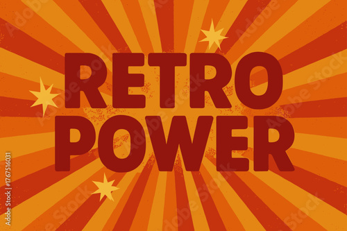 Retro Heroic Poster. Retro Power ? Retro Poster: bold rounded sans-serif with halftone rays and paper grain