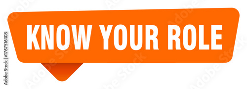 know your role sticker. know your role orange sign isolated on transpatent background