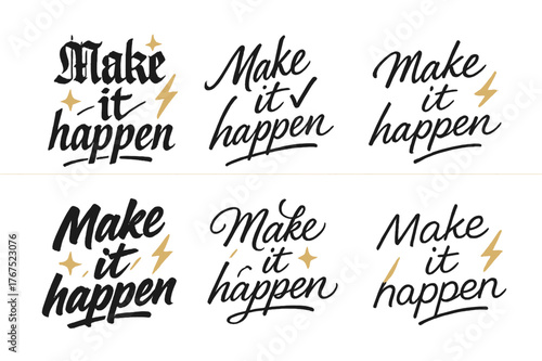 Diverse Calligraphy Styles. Make it happen. Create a calligraphy lettering illustration of the phrase: Make it
