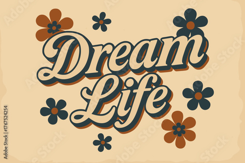 Vintage Dream Life. ?Dream Life?. vintage serif script, shadowed outlines, aged print texture, nostalgic