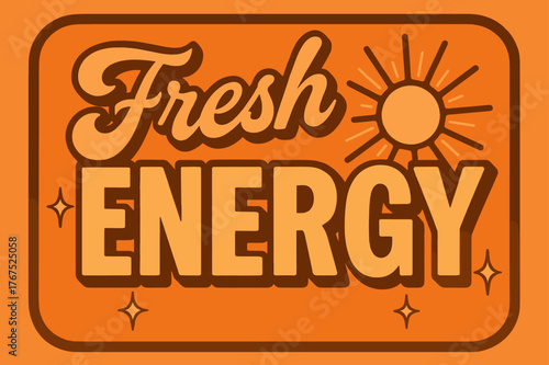 70s Retro Energy. ?Fresh Energy?. 70s poster vibe, warm gradient fills, thick outlines, offset shadows,