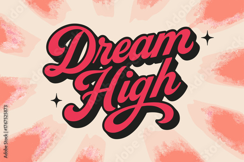 Retro Calligraphy Design. ?Dream High?. retro calligraphy, dynamic curves, strong angled 3D shadow, minimal