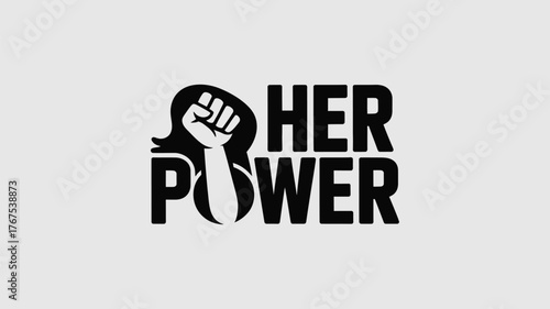 A graphic of a woman's fist raised in solidarity with the words her power in bold black letters